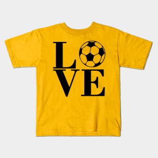 Love Soccer? Kids T-Shirt